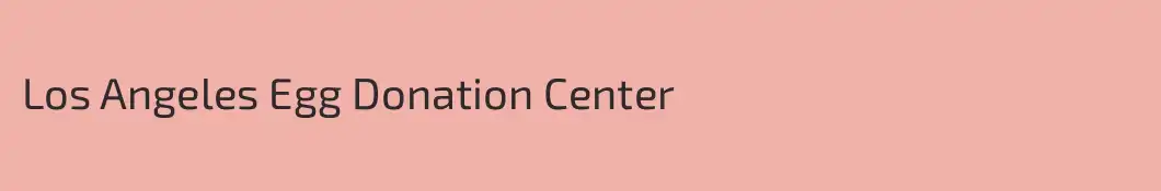Los Angeles Egg Donation Center